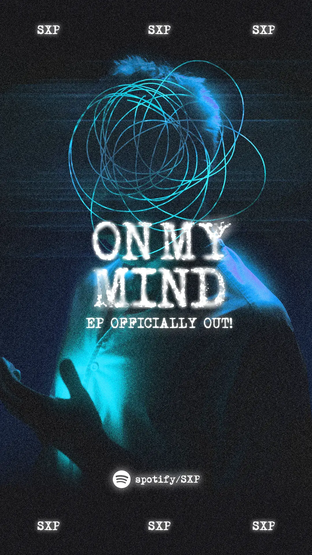 Release-day story: the cover's figure and cyan loops, ON MY MIND, EP OFFICIALLY OUT! and spotify/SXP.