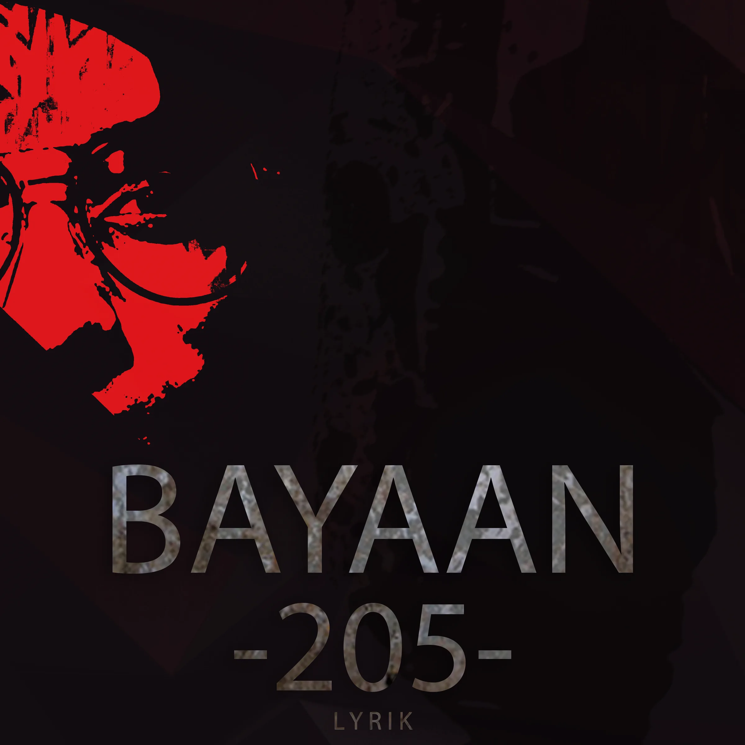 The Bayaan cover: a face in torn red on near-black, above BAYAAN -205- LYRIK in stone-textured capitals.