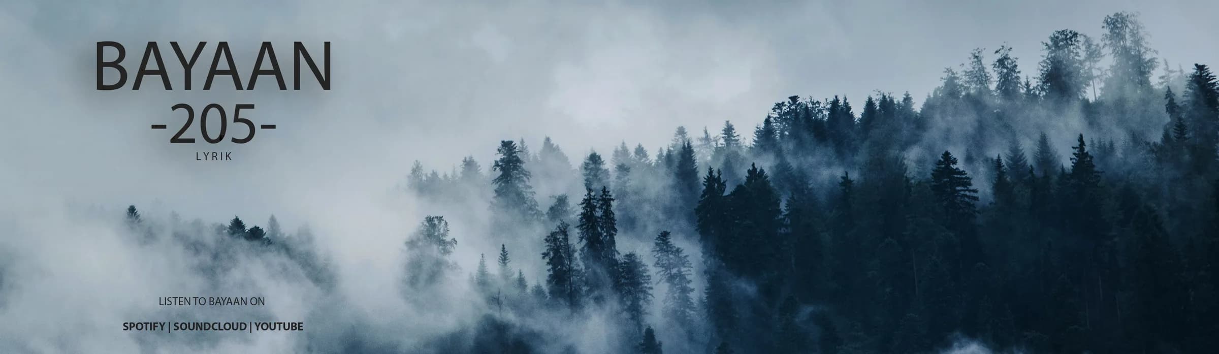 The inside of the Bayaan digipack, flat: a misty pine forest, with BAYAAN -205- LYRIK and ‘Listen to Bayaan on Spotify, SoundCloud, YouTube’.