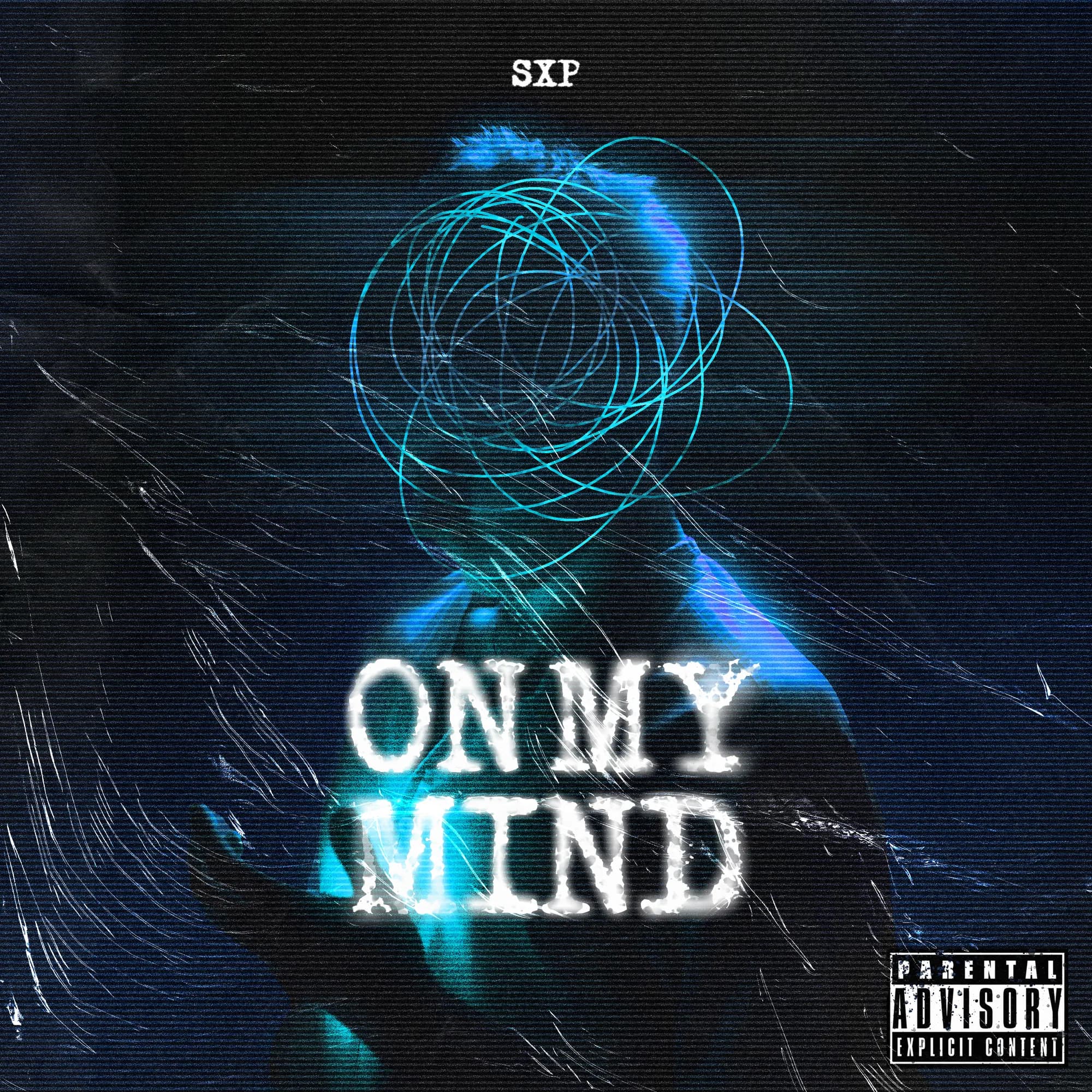 The On My Mind cover: a figure in night-navy with cyan loops scribbled over the face, ON MY MIND in distressed typewriter capitals, and SXP at the top.