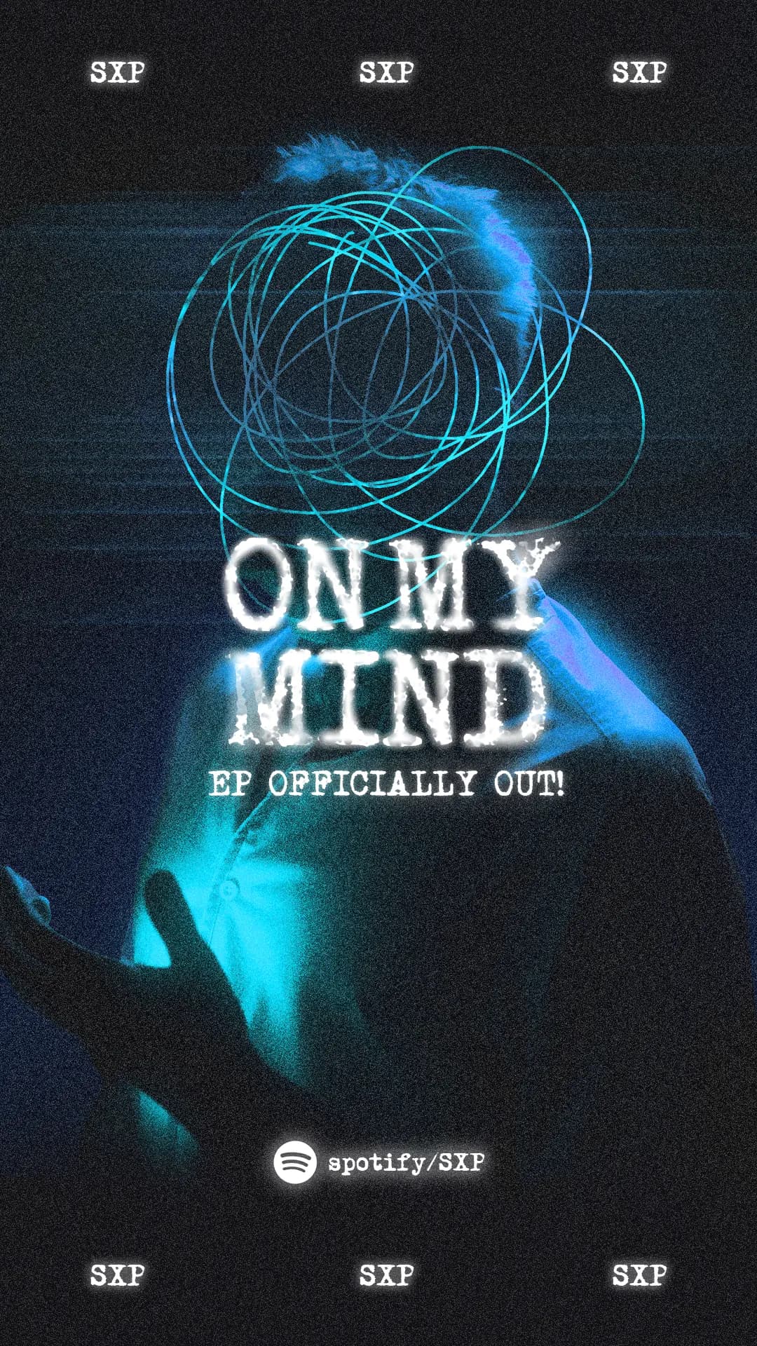 Release-day story: the cover's figure and cyan loops, ON MY MIND, EP OFFICIALLY OUT! and spotify/SXP.